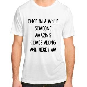 Once In A While Someone Amazing Adult ChromaSoft Performance T-Shirt