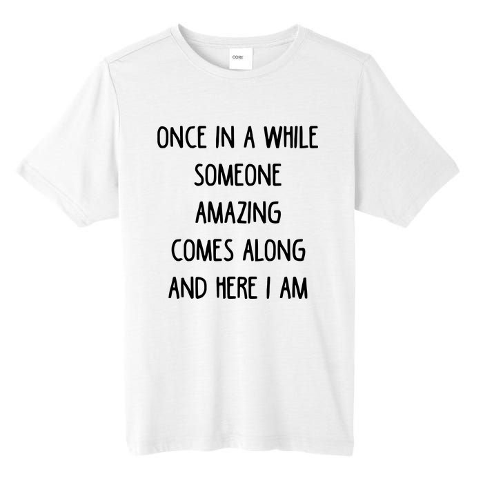 Once In A While Someone Amazing Tall Fusion ChromaSoft Performance T-Shirt