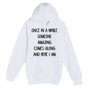 Once In A While Someone Amazing Premium Pullover Hoodie