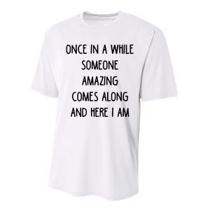 Once In A While Someone Amazing Performance Sprint T-Shirt