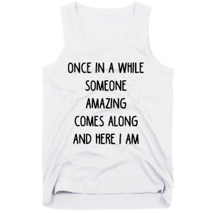 Once In A While Someone Amazing Tank Top