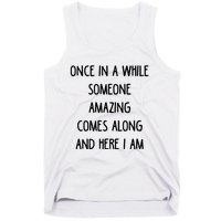 Once In A While Someone Amazing Tank Top