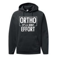 Ortho Its A Joint Effort Bone Humor Orthopedic Nurse Doctor Performance Fleece Hoodie