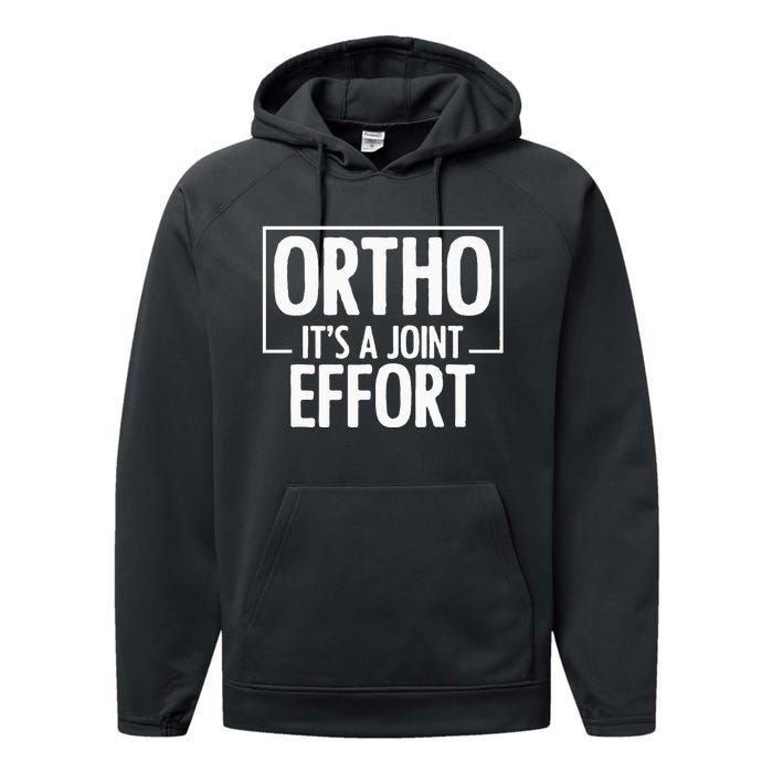 Ortho Its A Joint Effort Bone Humor Orthopedic Nurse Doctor Performance Fleece Hoodie