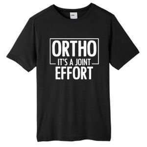 Ortho Its A Joint Effort Bone Humor Orthopedic Nurse Doctor Tall Fusion ChromaSoft Performance T-Shirt