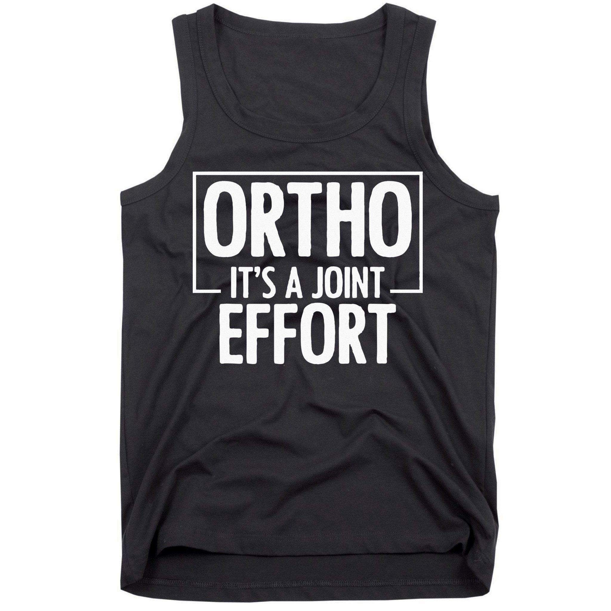 Ortho Its A Joint Effort Bone Humor Orthopedic Nurse Doctor Tank Top