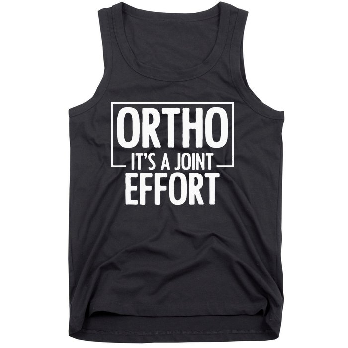 Ortho Its A Joint Effort Bone Humor Orthopedic Nurse Doctor Tank Top