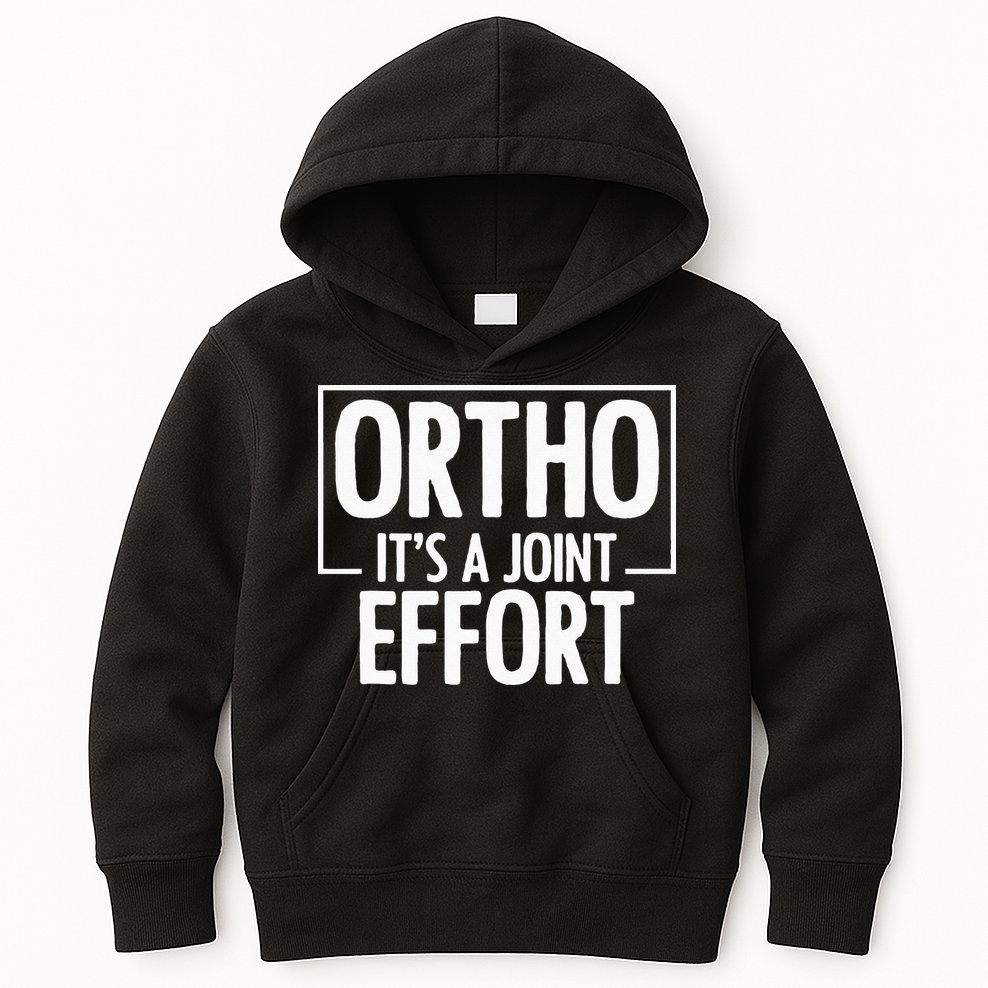 Ortho Its A Joint Effort Bone Humor Orthopedic Nurse Doctor Kids Hoodie