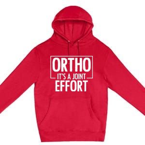 Ortho Its A Joint Effort Bone Humor Orthopedic Nurse Doctor Premium Pullover Hoodie