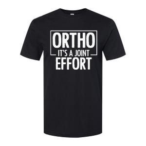 Ortho Its A Joint Effort Bone Humor Orthopedic Nurse Doctor Softstyle CVC T-Shirt