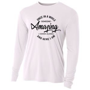 Once In A While Someone Amazing Comes Along And Here I Am Cooling Performance Long Sleeve Crew