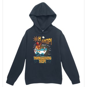 Ohgiftship It's A Thanksgiving Trip Thanksgiving Cruise Meaningful Gift Urban Pullover Hoodie