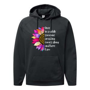 Once In A While Someone Amazing Comes Along Sunflower Performance Fleece Hoodie