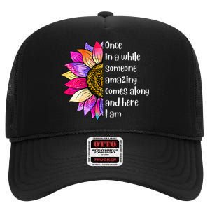 Once In A While Someone Amazing Comes Along Sunflower High Crown Mesh Back Trucker Hat