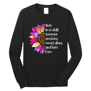 Once In A While Someone Amazing Comes Along Sunflower Long Sleeve Shirt