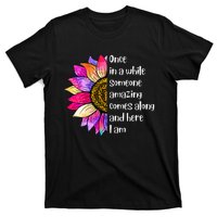 Once In A While Someone Amazing Comes Along Sunflower T-Shirt