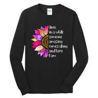 Once In A While Someone Amazing Comes Along Sunflower Tall Long Sleeve T-Shirt