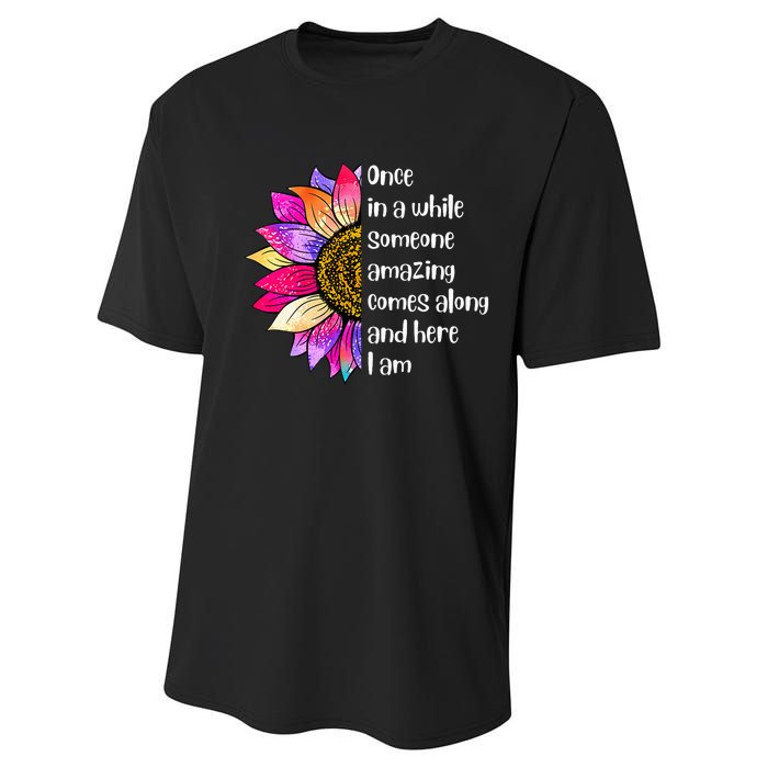 Once In A While Someone Amazing Comes Along Sunflower Performance Sprint T-Shirt