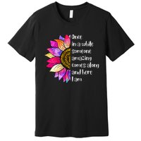 Once In A While Someone Amazing Comes Along Sunflower Premium T-Shirt