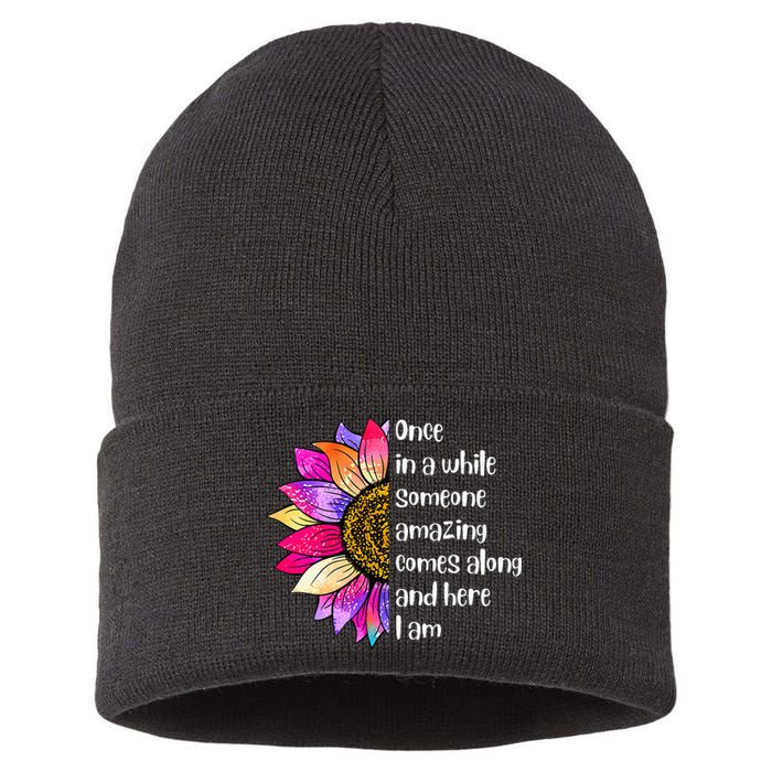 Once In A While Someone Amazing Comes Along Sunflower Sustainable Knit Beanie