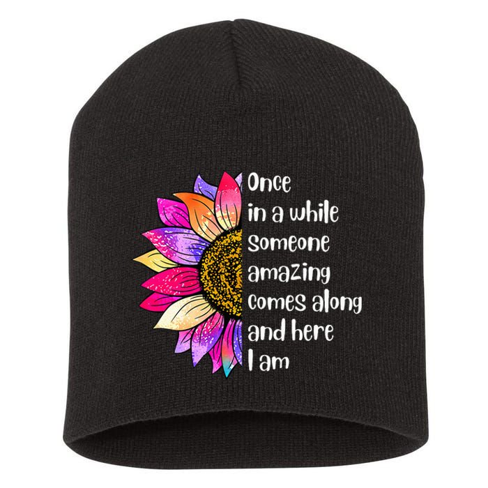 Once In A While Someone Amazing Comes Along Sunflower Short Acrylic Beanie