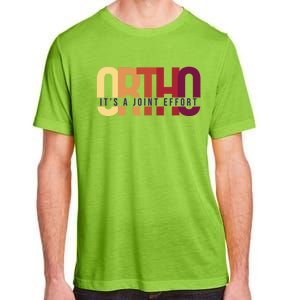 Ortho ItS A Joint Effort Bone Humor Orthopedic Nurse Doctor Funny Gift Adult ChromaSoft Performance T-Shirt