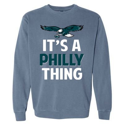 ORIGINAL IT'S A PHILLY THING Its A Philadelphia Thing Fan Garment-Dyed Sweatshirt