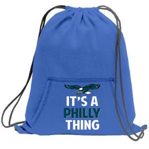 ORIGINAL IT'S A PHILLY THING Its A Philadelphia Thing Fan Sweatshirt Cinch Pack Bag