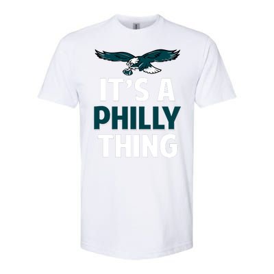 ORIGINAL IT'S A PHILLY THING Its A Philadelphia Thing Fan Softstyle® CVC T-Shirt