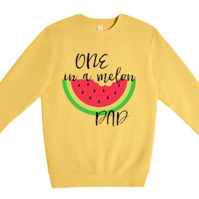 One In A Melon Dad Matching Birthday Gift Sets Parents Premium Crewneck Sweatshirt