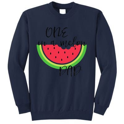 One In A Melon Dad Matching Birthday Gift Sets Parents Tall Sweatshirt