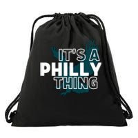 Original It's A Philly Thing Its A Philadelphia Thing Fan Trendy Drawstring Bag