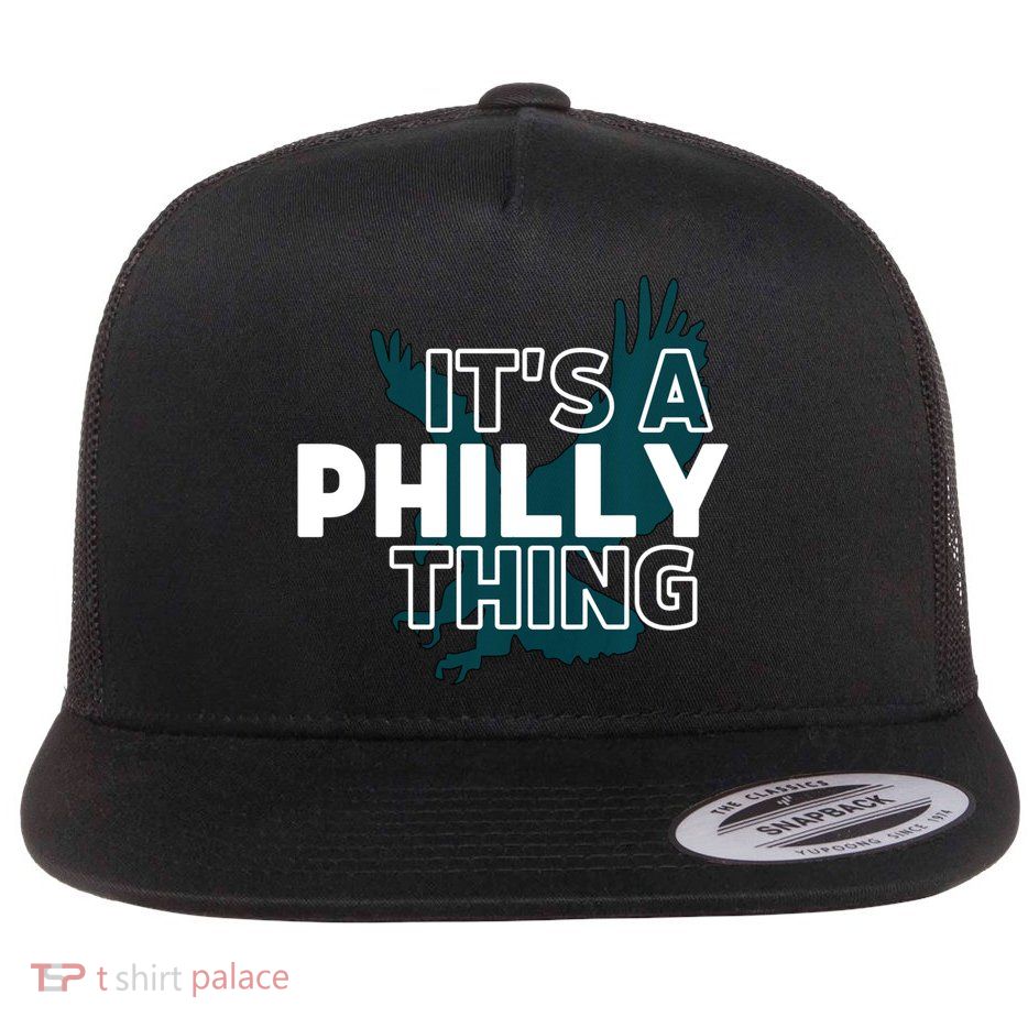 Original It's A Philly Thing Its A Philadelphia Thing Fan Trendy Flat Bill Trucker Hat