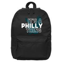 Original It's A Philly Thing Its A Philadelphia Thing Fan Trendy 16 in Basic Backpack