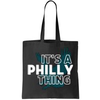 Original It's A Philly Thing Its A Philadelphia Thing Fan Trendy Tote Bag