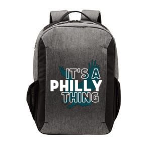 Original It's A Philly Thing Its A Philadelphia Thing Fan Trendy Vector Backpack