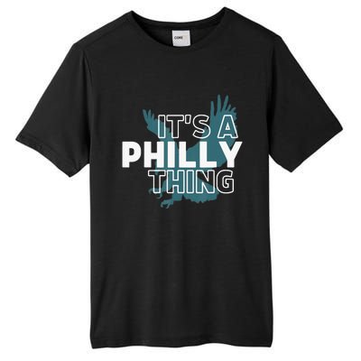 Original It's A Philly Thing Its A Philadelphia Thing Fan Tall Fusion ChromaSoft Performance T-Shirt