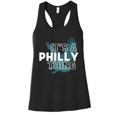 Original It's A Philly Thing Its A Philadelphia Thing Fan Women's Racerback Tank