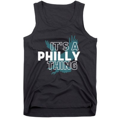 Original It's A Philly Thing Its A Philadelphia Thing Fan Tank Top