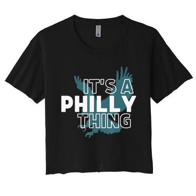 Original It's A Philly Thing Its A Philadelphia Thing Fan Women's Crop Top Tee