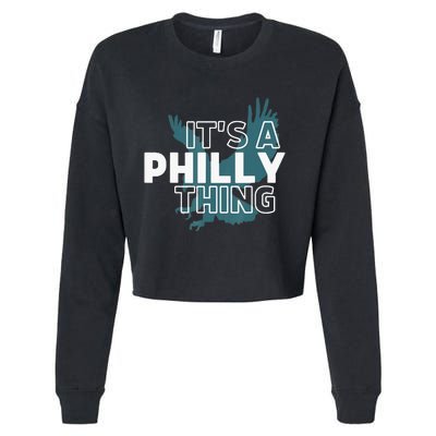 Original It's A Philly Thing Its A Philadelphia Thing Fan Cropped Pullover Crew