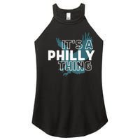 Original It's A Philly Thing Its A Philadelphia Thing Fan Women’s Perfect Tri Rocker Tank