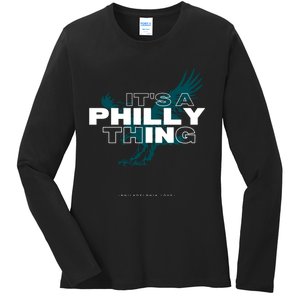 ORIGINAL IT'S A PHILLY THING Its A Philadelphia Thing Fan Ladies Long Sleeve Shirt