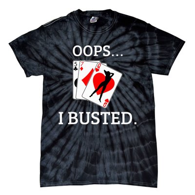 Oops I Busted Blackjack Sexy Queen Of Hearts Tie-Dye T-Shirt