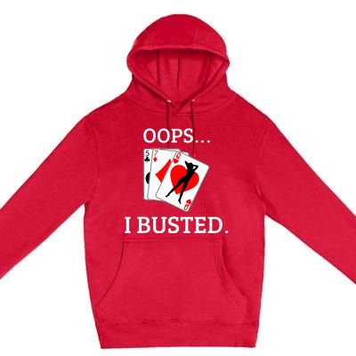 Oops I Busted Blackjack Sexy Queen Of Hearts Premium Pullover Hoodie