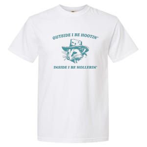 Outside I Be Hootin Raccoon Garment-Dyed Heavyweight T-Shirt