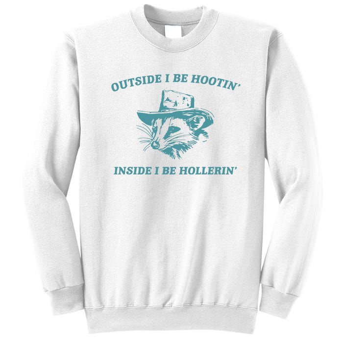 Outside I Be Hootin Raccoon Sweatshirt