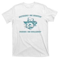 Outside I Be Hootin Raccoon T-Shirt