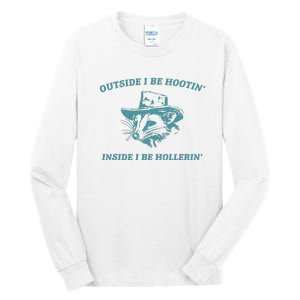 Outside I Be Hootin Raccoon Tall Long Sleeve T-Shirt