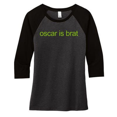 Oscar Is Brat Limited Women's Tri-Blend 3/4-Sleeve Raglan Shirt